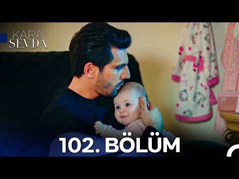 Kara Sevda 102. Bölüm