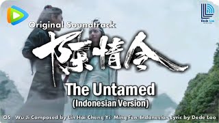 OST THE UNTAMED (Indonesian Version) 无羁 by Dede Loo