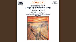 Symphony No. 3, Op. 36, "Symfonia piesni zalosnych" (Symphony of Sorrowful Songs) : III. Lento...