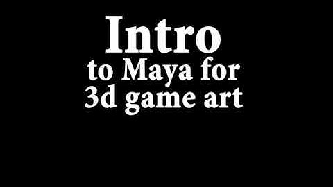 2: intro to maya for 3d game art