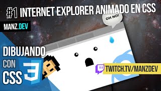 🏄 INTERNET EXPLORER ANIMADO con HTML + CSS ⚡ MANZ.DEV - DIBUJANDO CON CSS #1