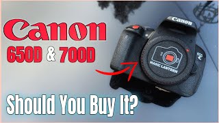 Canon 650D & 700D - Should You Buy One?