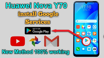 Install Google Play Store on Huawei Nova Y70 (MGA-LX9) | Google Play Store Install Huawei Nova Y70 |