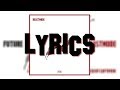 Future - HATE THE REAL ME (Lyrics)