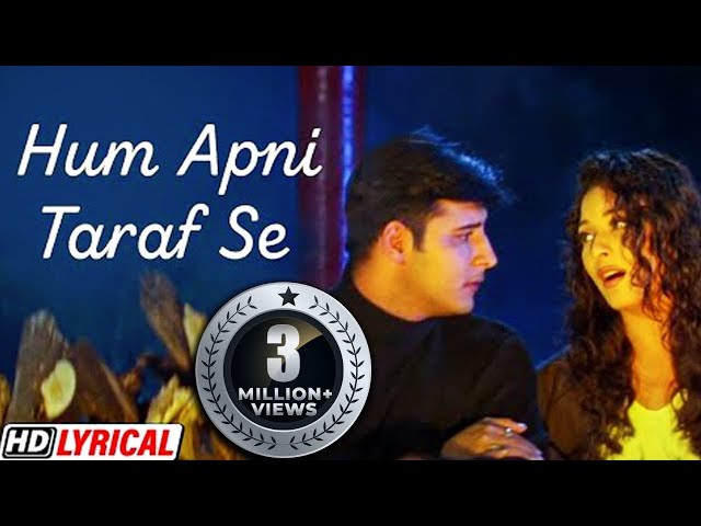 Hum Apni Taraf Se | Alka Yagnik | Kumar S | Ansh | HD Lyrical Hindi Romantic Song | Sad Songs class=