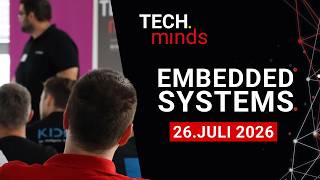 Embedded Systems | TECH.minds @ TPK 22. Juli 2026