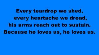 Because He Loves Us Lyrics