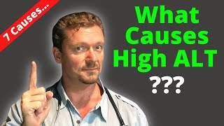 What Causes High ALT? (7 Common Causes of Elevated ALT)