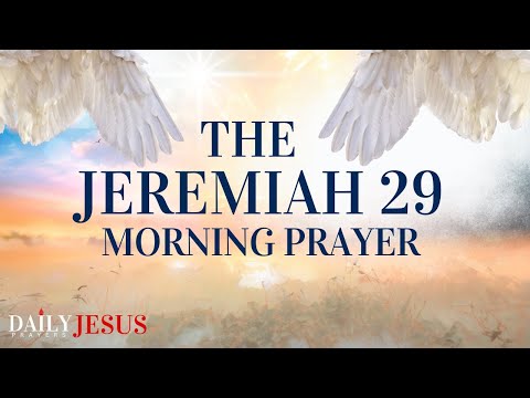 Pray This Powerful Jeremiah 29 Morning Prayer - You Will Seek Me and Find Me (Christian Motivation)