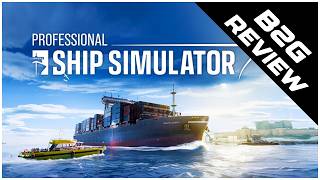Professional Ship Simulator Review - The Simulation Saved It