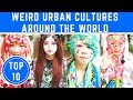 Top 10 weird urban cultures around the world  ttc