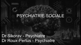 [5] 5 minutes de psy - Psychiatrie sociale