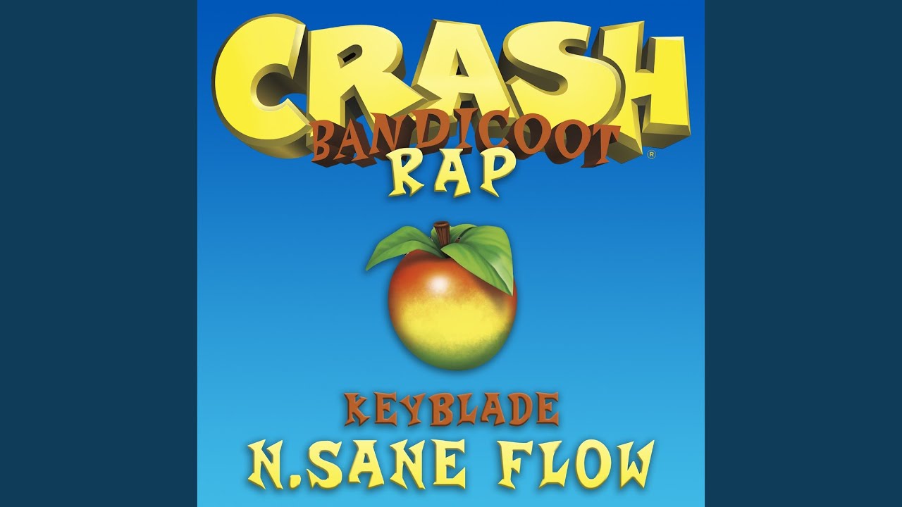 NSane Flow (Crash Bandicoot Rap) YouTube