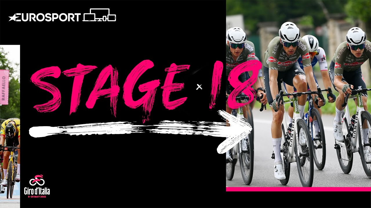 2022 Giro dItalia - Stage 18 Highlights Eurosport