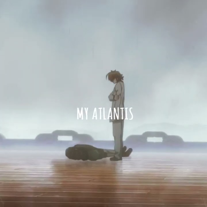 Akame ga Kill Edit | Atlantis (sad edit)