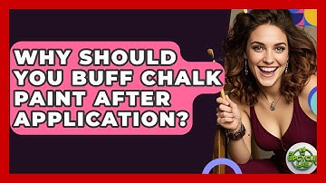 Why Should You Buff Chalk Paint After Application? - The Upcycle Lab