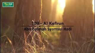 Murottal - Al Quran - 109 - Surah Al Kafirun - Abu Usamah