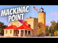 Historic Fort Michilimackinac -Mackinac Point Lighthouse
