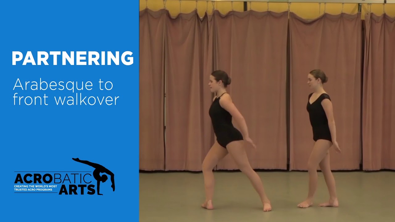 Acrobatic Arts Partnering Arabesque Front Walkover YouTube