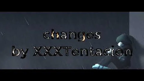 XXXTENTATION - Changes (Lyrics)