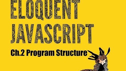 Eloquent JavaScript Tutorial Chapter 2: Program Structure