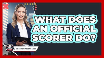 What Does an Official Scorer Do?