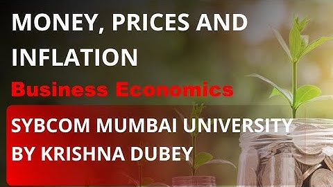 Business Economics Module 4 | Money , Prices & Inflation Complete Notes | SYBCOM MUMBAI UNIVERSITY