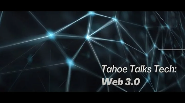 Tahoe Talks Tech: Web 3