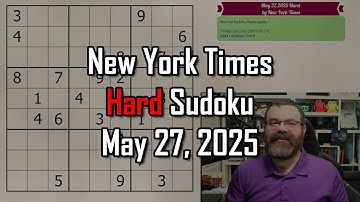 NYT Hard Sudoku Walkthrough | May 27, 2025