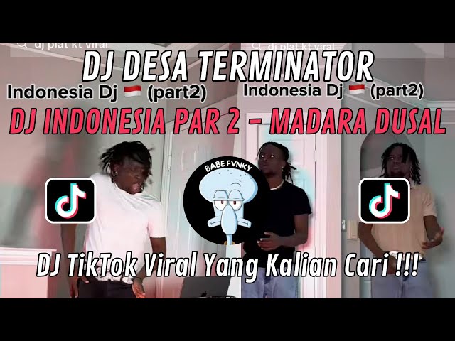 DJ DESA TERMINATOR SOUND MADARA DUSAL || DJ INDONESIA Part 2 REMIX VIRAL TIKTOK 2024 class=