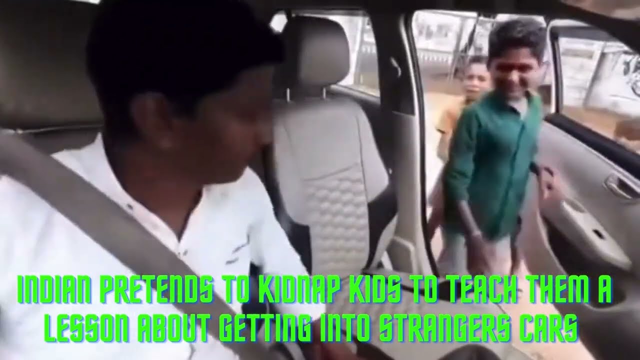 Indian pretends to kidnap kids to teach them a lesson about getting into strangers cars