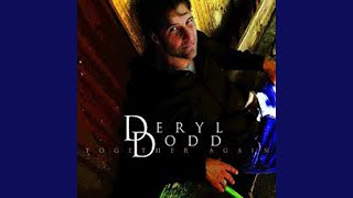 Watch Deryl Dodd It Dont Take Much video