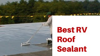 Best RV Roof Sealant