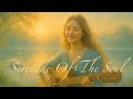 Serenade Of The Soul