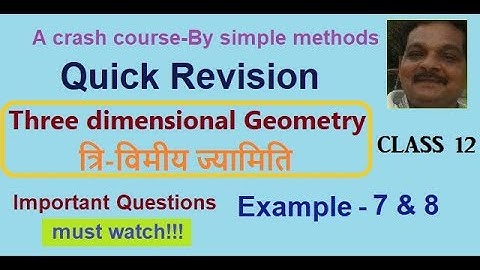 Three Dimensional Geometry|class 12| Quick Revision| Example 7 & 8