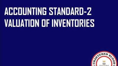 ACCOUNTING STANDARD-2 - VALUATION OF INVENTORIES