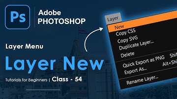 Layers Menu in Photoshop | Photoshop Tutorials in Hindi | Class - 54