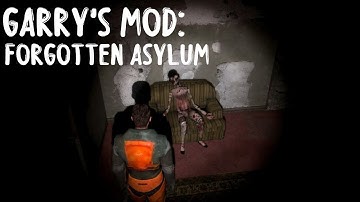 Gmod: Forgotten Asylum | Horror Adventure Map
