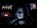 Possessed Shoes | Horror Hours | Aahat | Full Episode