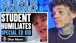 Dhar Mann - Student Humiliates Special Ed Kid ft. @Lewis Howes [reaction]