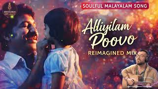 Download Lagu Alliyilam poovo | Reimagined Mix | Suneesh Sundar MP3