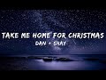 Take Me Home For Christmas - Dan + Shay [Lyrics/Vietsub]
