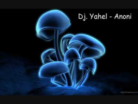 Dj Yahel - Anoni