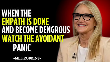 When the Empath Walks Away, the Avoidant Starts to Panic | Mel Robbins Motivational speech