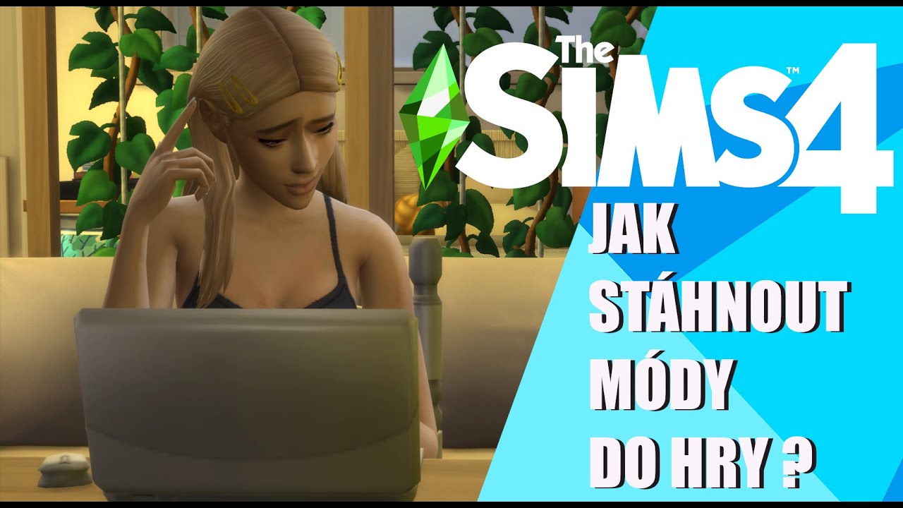 Jak dát do Sims 4 mody?