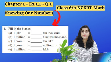 Q 1 - Ex 1.1 -  Chapter 1  Class 6  Knowing Our Numbers - Class 6th NCERT Math