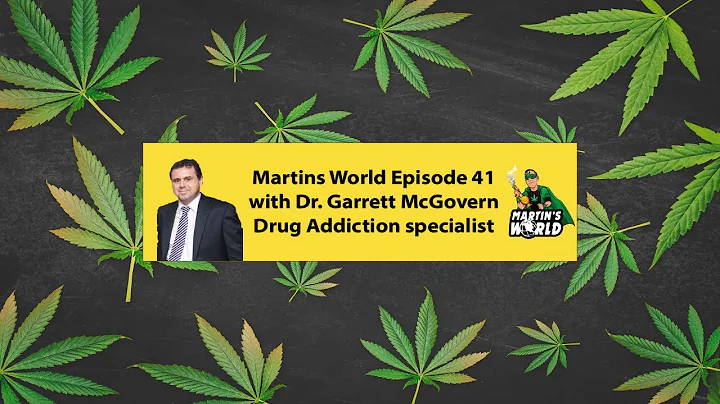 Martins World Episode 41 with Addiction specialist...