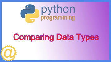 Python - Comparing Data Types - Learn Python Programming with Code Examples - APPFICIAL