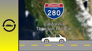 Interstate 280 | The World's Most Beautiful Freeway | California Through the Car