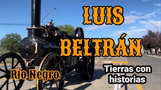 LUIS BELTRÁN | Río Negro | tierra de Galeses | tierra con historias | en moto por Argentina